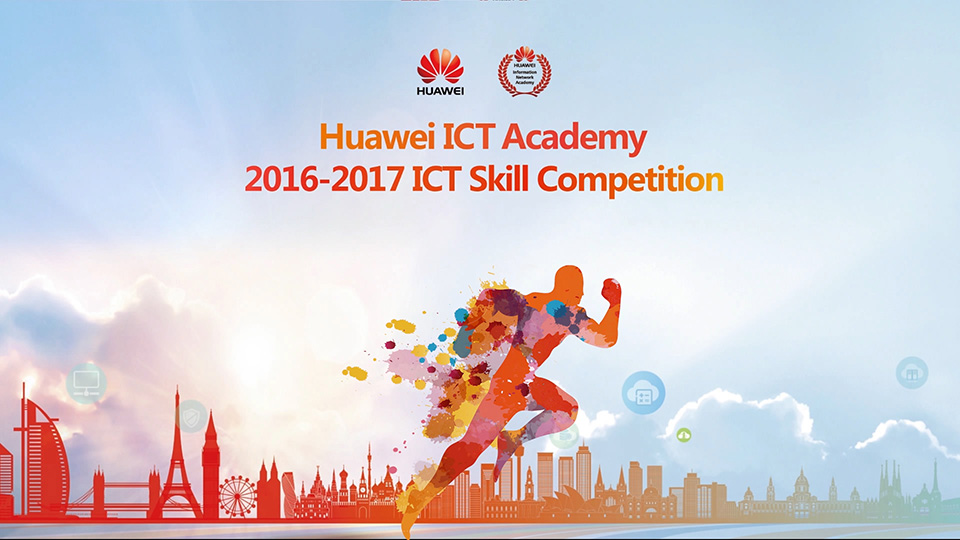 huawei ict academy 2016-2017 ict skills competition