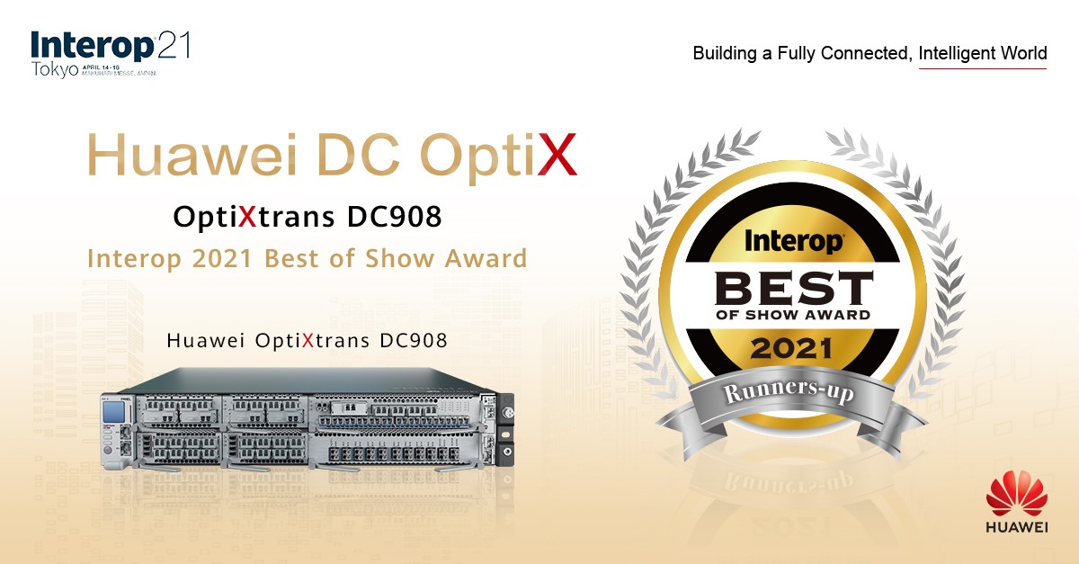 A poster for Huawei DC OptiX and OptiXtrans DC908, the latter of which won a Best of Show Award at Interop Tokyo 2021