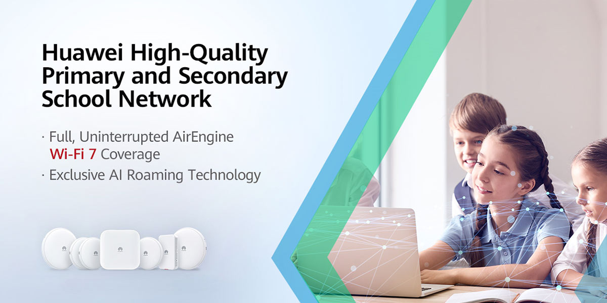 Huawei High-Quality Primary and Secondary School Network