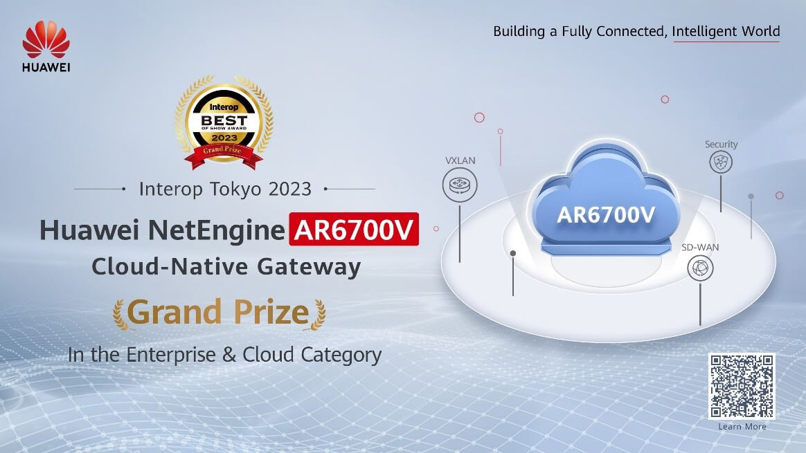Huawei NetEngine AR6700V Cloud-Native Gateway Takes Home Best of Show
                                                Award at Interop Tokyo 2023